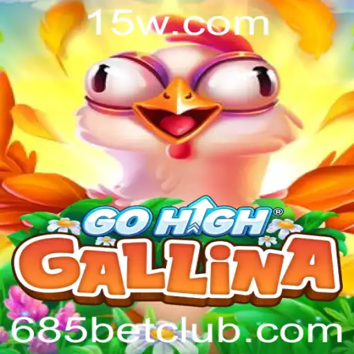 685bet - Descubra o Inovador Jogo 'GoHighGallina' com 685bet