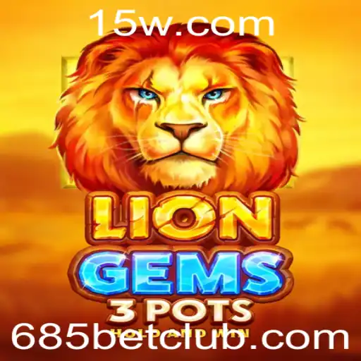 685bet - LionGems3pots: Um Mergulho no Mundo dos Slots com 685bet