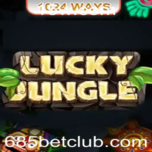 685bet - Descubra o Fascinante Mundo de LuckyJungle1024 com 685bet
