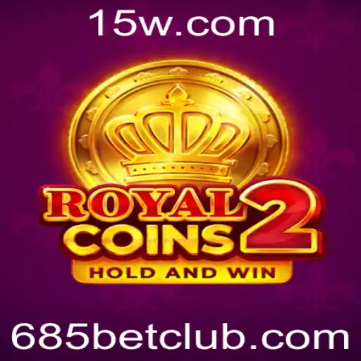 RoyalCoins2: Mergulhe na Aventura da Fortuna e Estratégia com 685bet
