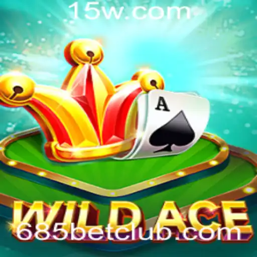 685bet - Descubra o Mundo Empolgante de WildAce com 685bet
